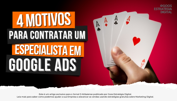 4 motivos para contratar um especialista em Google ADS – O Atibaiense