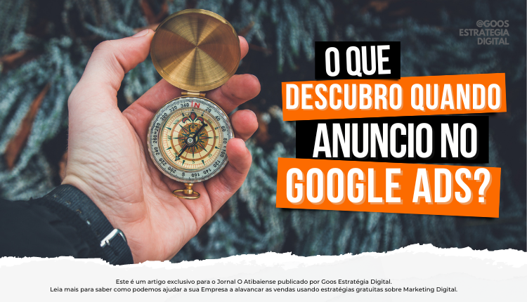 O que eu descubro quando anuncio no Google ADS – O Atibaiense