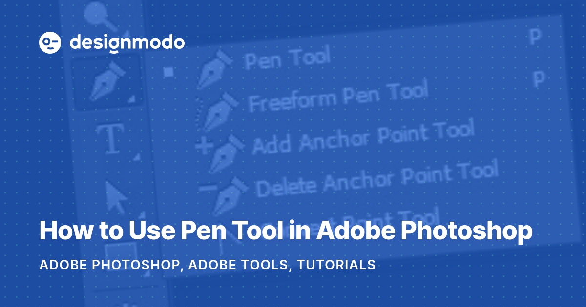 How to Use Pen Tool in Adobe Photoshop – Designmodo